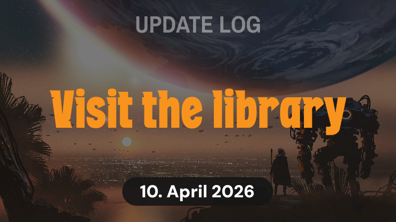 Update log - 10.04.2026 "Visit the library"