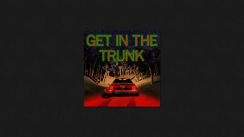 Get in the Trunk