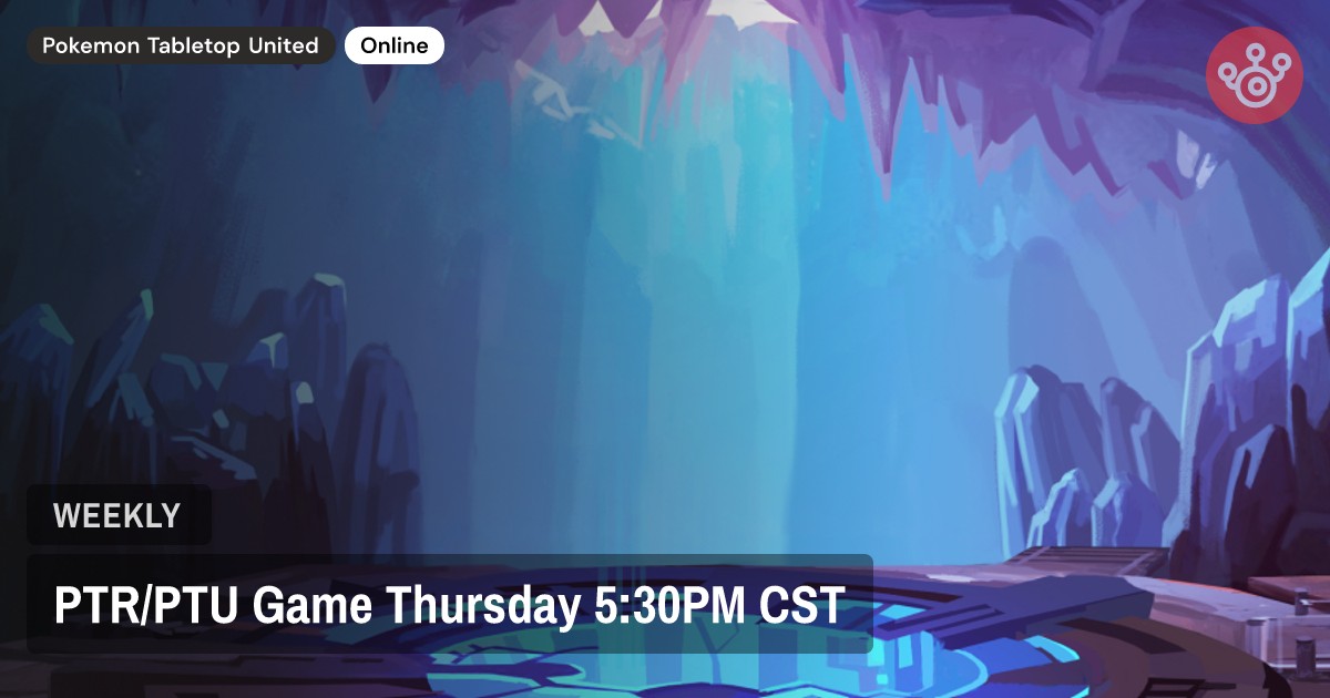 PTR/PTU Game Thursday 5:30PM CST