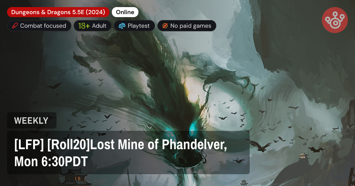 [LFP] [Roll20]Lost Mine of Phandelver, Mon 6:30PDT