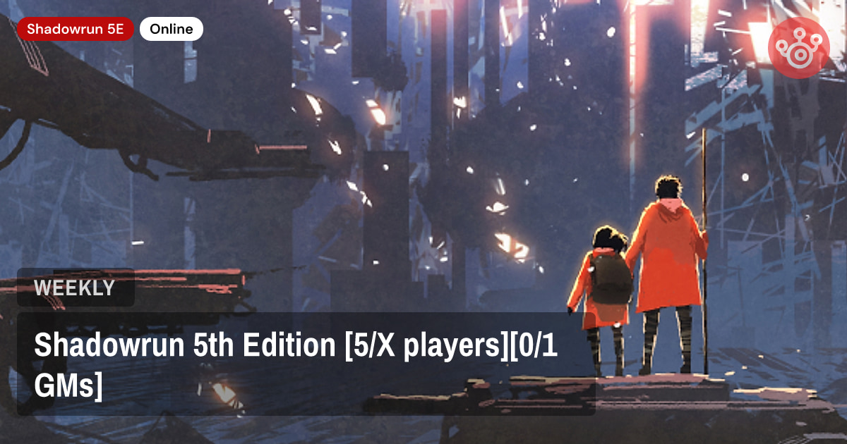 Shadowrun 5th Edition [5/X players][0/1 GMs]