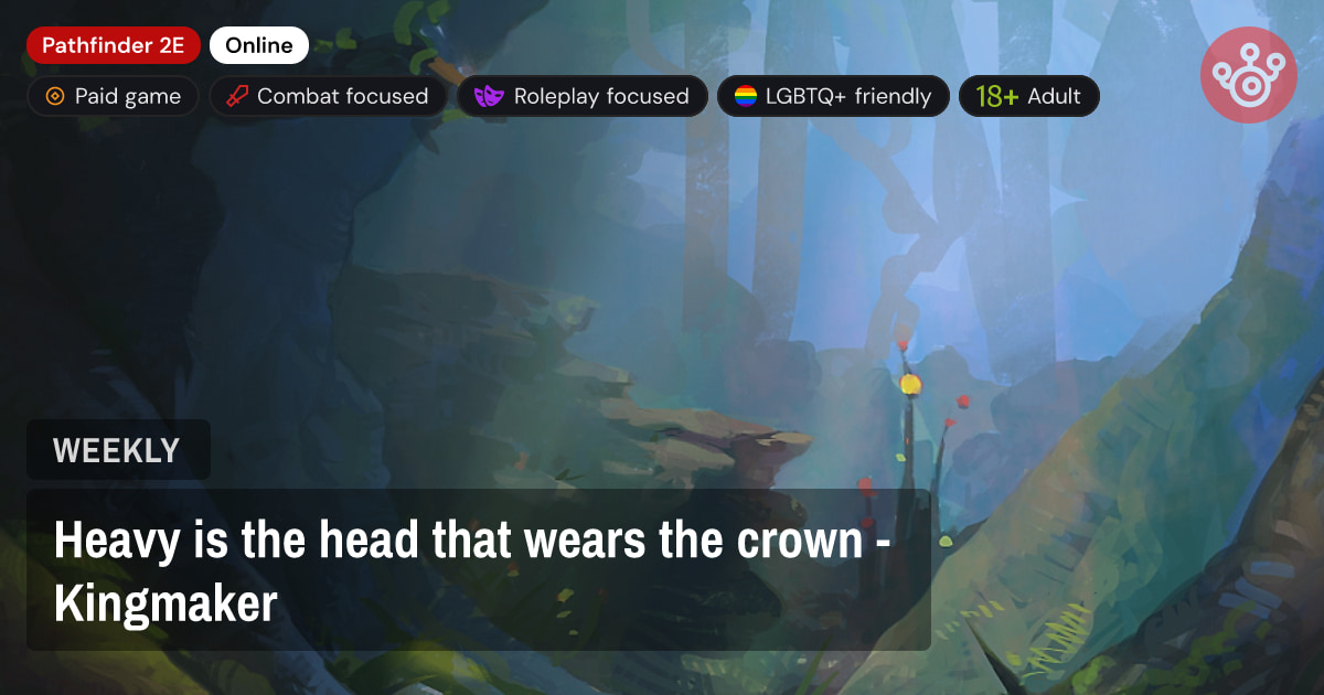 Heavy is the head that wears the crown - Kingmaker