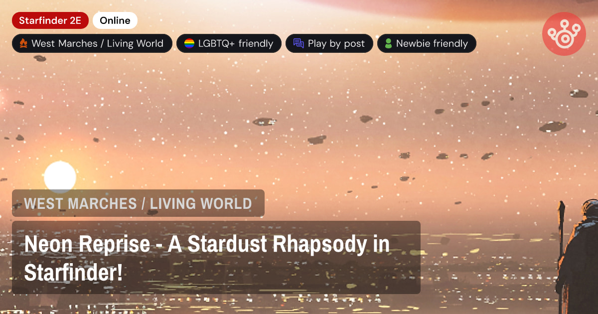 Neon Reprise - A Stardust Rhapsody in Starfinder!
