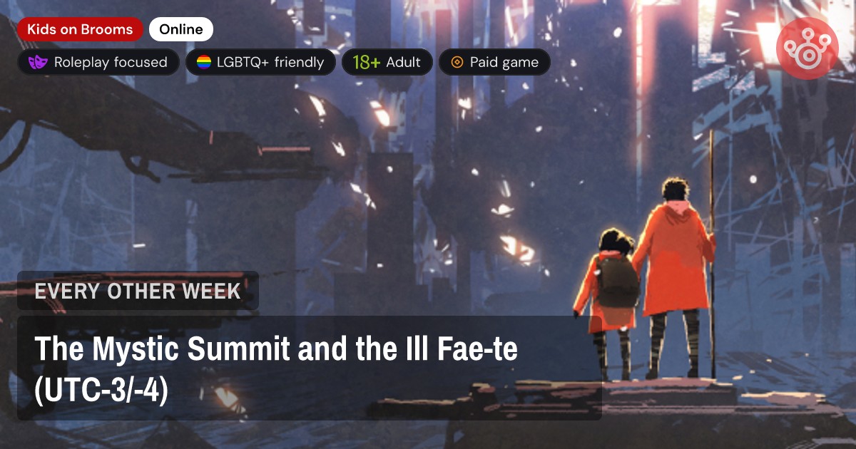 The Mystic Summit and the Ill Fae-te (UTC-3/-4)